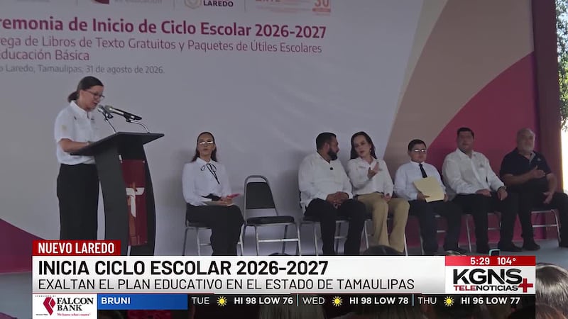 Inicia ciclo escolar 2026 - 2027 en Nuevo Laredo