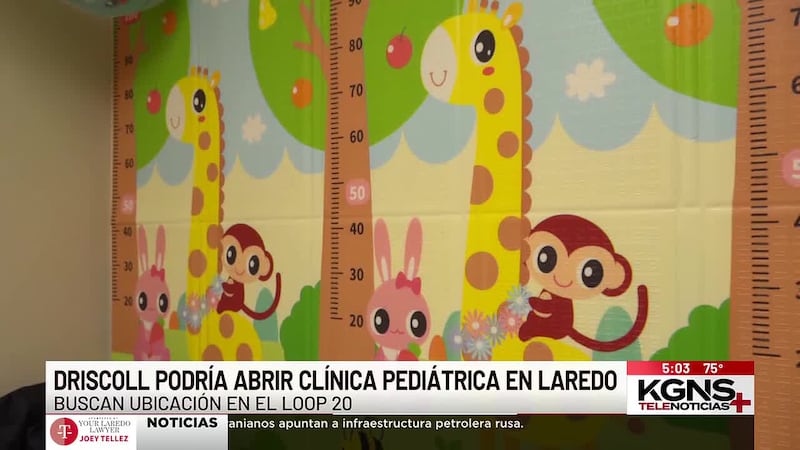 Driscoll podría abrir clínica pediátrica en Laredo