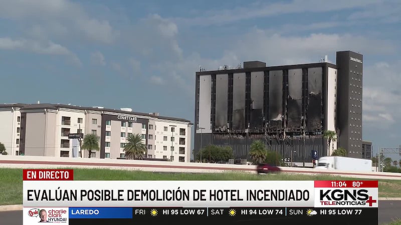 Evalúan posible demolición de hotel incendiado en Laredo