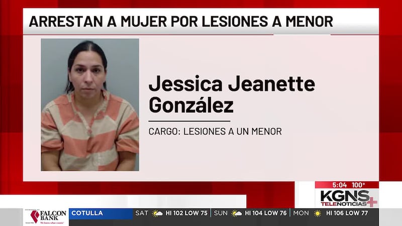 Arrestan a mujer acusada de lesionar a niño de 9 años en Laredo