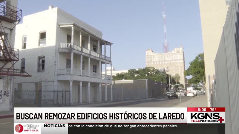 Buscan renovar edificios históricos de Laredo