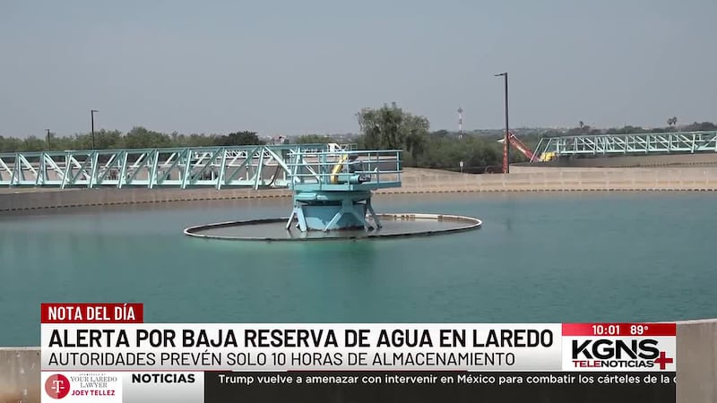 Alerta por baja reserva de agua en Laredo