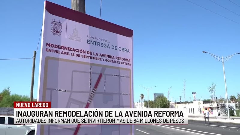 Inauguran remodelación de la avenida Reforma en Nuevo Laredo