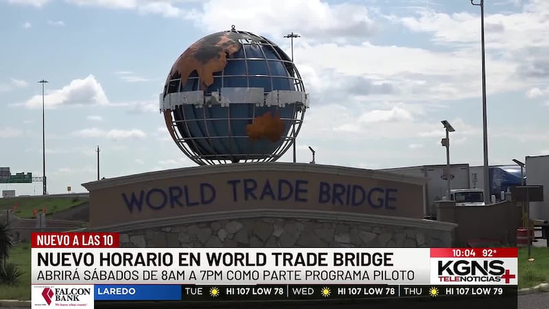 Anuncian nuevo horario para el Puente del Comercio Mundial de Laredo