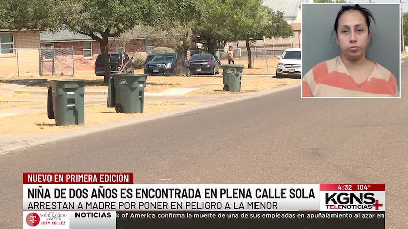 Arrestan a madre tras encontrar a su hija de 2 años sola en calle al sur de Laredo