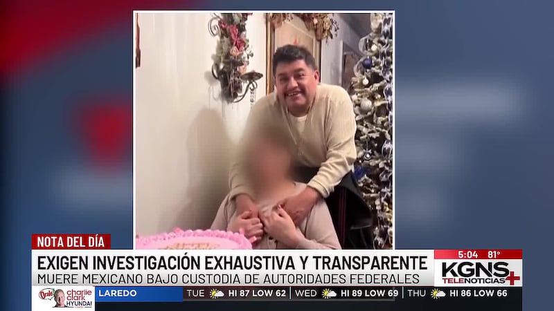 Muere mexicano bajo custodia de ICE en Laredo; exigen investigación transparente